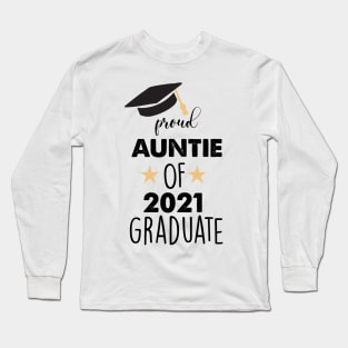 proud auntie of 2021 graduate Long Sleeve T-Shirt